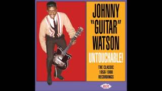 Johnny Guitar Watson - You Can Stay But Noise Must Go