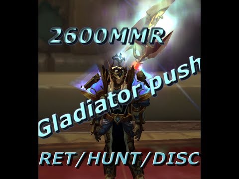 Ragnarlodbr - gladiator push 2500-2600+ MMR  Legion PHP 3v3 arena - WOW 7.2 Retribution Paladin PvP