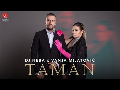 DJ NEBA feat. VANJA MIJATOVIC - TAMAN (OFFICIAL VIDEO)