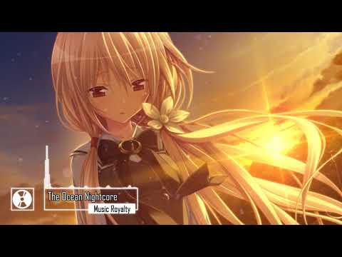 [Best Nightcore] The Ocean Nightcore