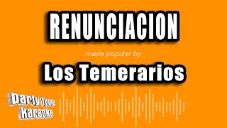 Los Temerarios - Renunciacion (Versión Karaoke)