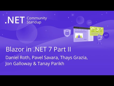 ASP.NET Community Standup - Blazor in .NET 7 Part II