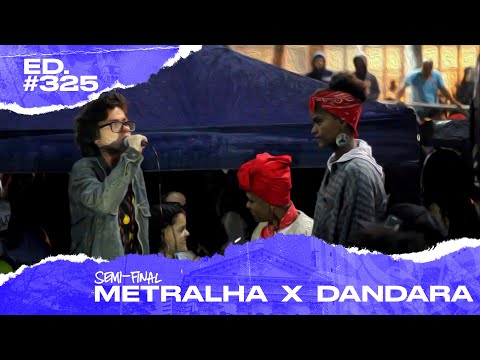 Metralha x Dandara (Semi-Final) | 325ª Batalha da Matrix - 15/10/2019