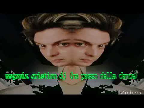 Megamix Cristian dj (ha passo della dance) puntata radio  esplosiva