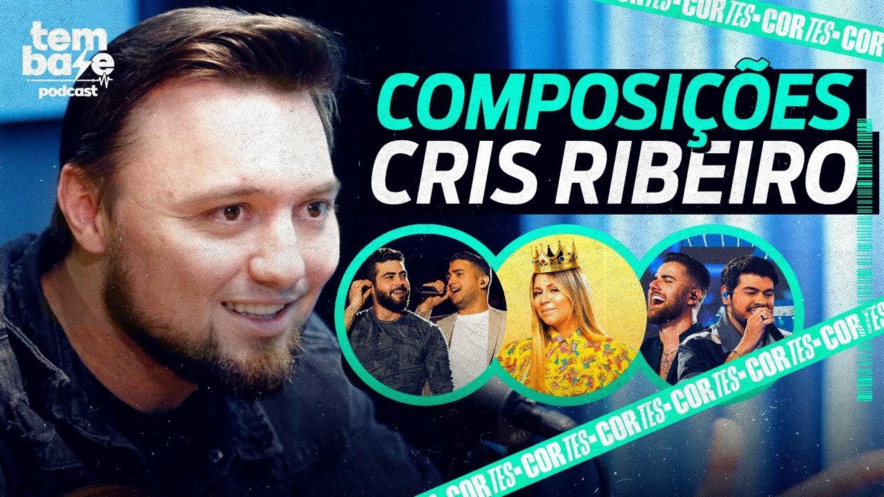 COMPOSIÇÕES de CRISTHYAN RIBEIRO - Tem Base Podcast #04