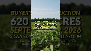 One Day Away |620 +/- Acre Buyer's Choice Auction | September 3rd, 2026 in Lowell, IN