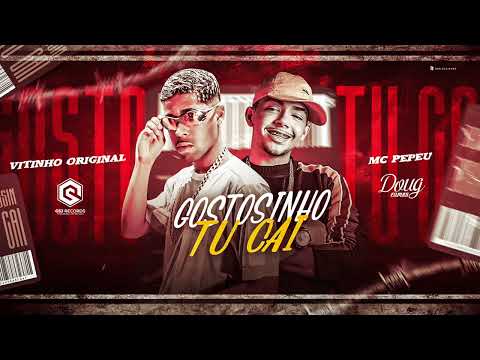 VITINHO ORIGINAL & MC PEPEU - GOSTOSINHO TU CAI