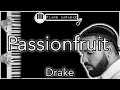 Passionfruit - Drake - Piano Karaoke Instrumental