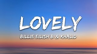 Billie Eilish, Khalid - Lovely (Lyrics) 10 HOURS VIBES