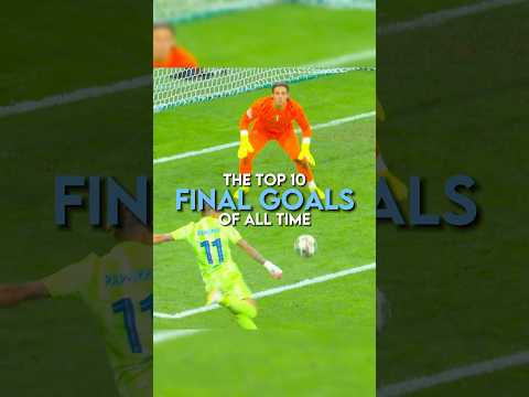 The top 10 final goals of all time