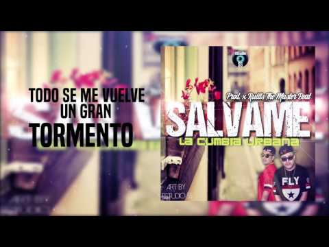 La Cumbia Urbana- Sálvame (video + letra) Prod. Rulits TMB