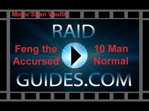 Raid Guides Dot Com: Mogu'shan Vaults - Feng the Accursed 10 Man Normal