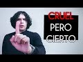 Una Verdad Cruel De La Vida
