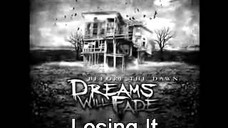 Dreams Will Fade- Losing It