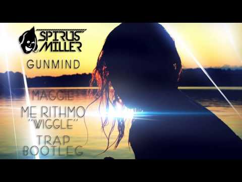 Maggie - Me Rithmo ''Wiggle'' (Spirus Miller & Gunmind Trap Bootleg)