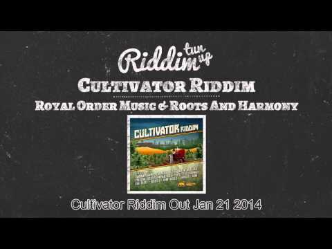 Cultivator Riddim Mix - January 2014 - Royal Order Music