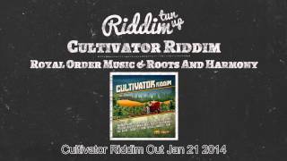 Cultivator Riddim Mix - January 2014 - Royal Order Music