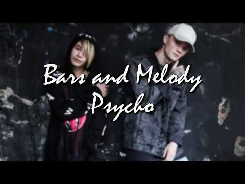 Bars and Melody - Psycho LYRICS