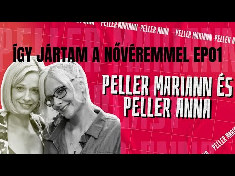 Így jártam a nővéremmel EP01 - Peller Podcast