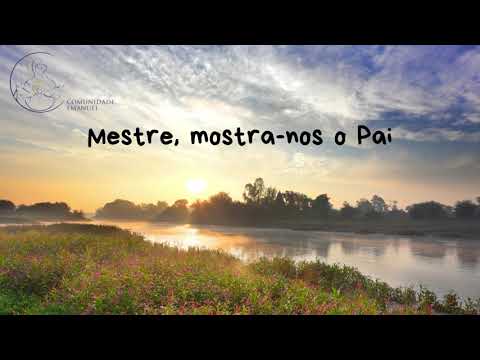 Mestre, mostra nos o Pai
