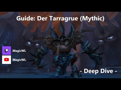 Guide: Der Tarragrue (Mythisch) - Deep Dive | The Tarragrue (Mythic) | german