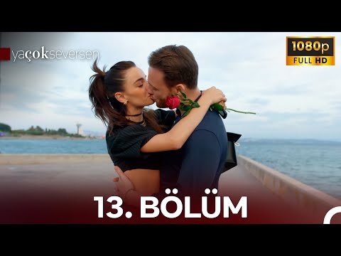 Ya Çok Seversen 13. Bölüm Final (FULL HD)