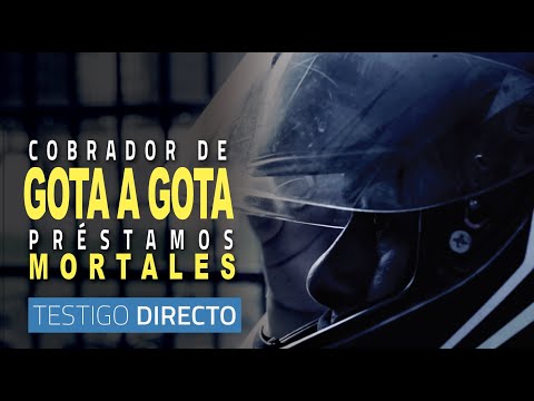 Cobrador de "gota a gota" revela secretos de este préstamo ilegal - Testigo Directo HD