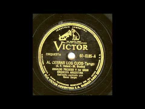OSVALDO FRESEDO Y SU GRAN ORQUESTA ARGENTINA - AL CERRAR LOS OJOS