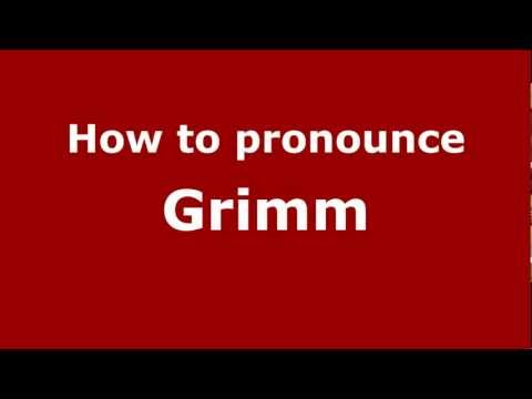 How to pronounce Grimm