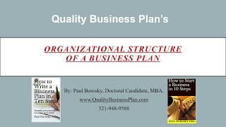 How to write the organizational structure of a business plan.  By Paul Borosky, MBA.