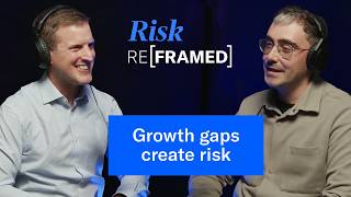 Risk Reframed Podcast: Growth & Strategy 101 | Back to basics