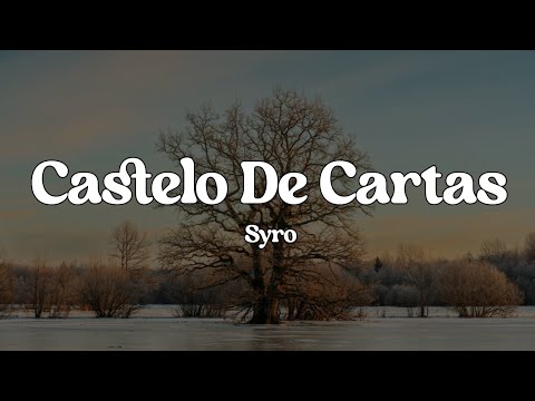Castelo de Cartas || SYRO (Letra)