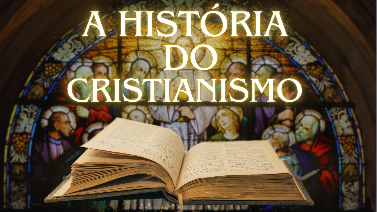 A História do Cristianismo