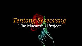 Download lagu Tentang Seseorang (Lirik) The Macaron's Project Cover mp3 Download lagu Tentang Seseorang (Lirik) The Macaron's Project Cover mp3
