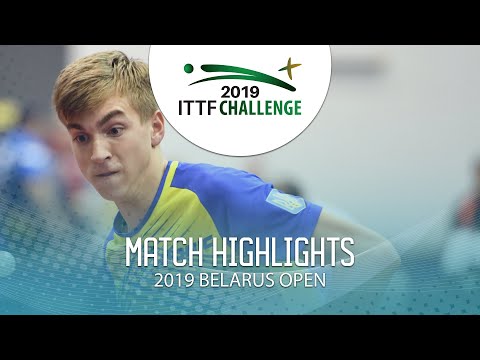 Viacheslav Burov vs Andrii Grebeniuk | 2019 ITTF Belarus Open Highlights (Group)