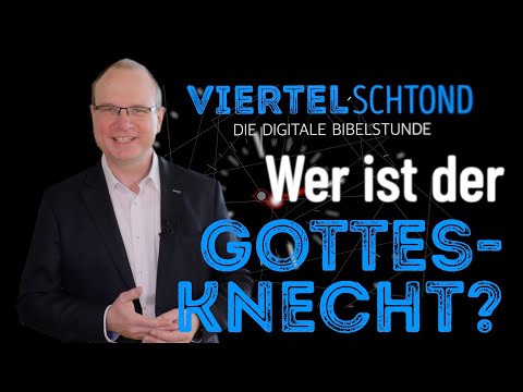 Wer ist der Gottesknecht?