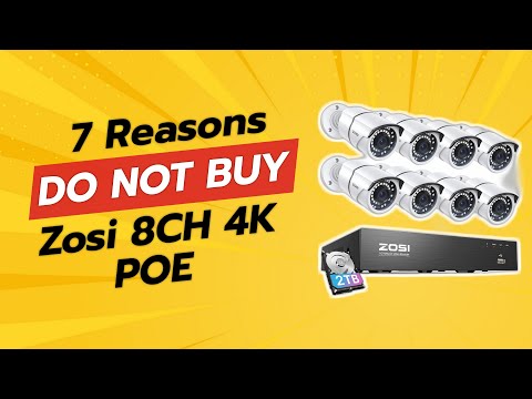 DON'T BUY Zosi 8CH 4K POE Before Watching This! 🚫👀 (7 Shocking Reasons)
