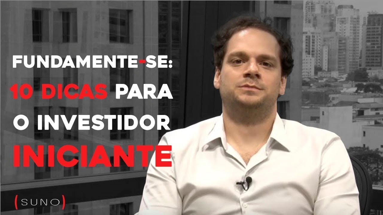 Fundamente-se com Tiago Reis : 10 Dicas para o investidor iniciante