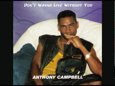 Anthony Campbell - Don't Wanna Live Without You