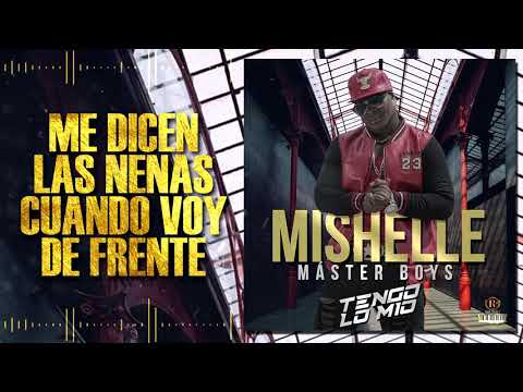 Tengo Lo Mio - Mishelle Master Boys