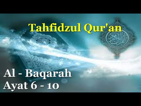 🔴 Al Baqarah (Ayat 6-10) ~ Cara Mudah Belajar Menghafal Al-Qur'an