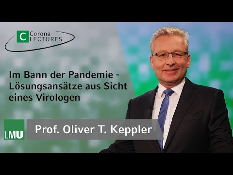 Corona Lectures an der LMU - „Im Bann der Pandemie - Lösungsansätze aus Sicht eines Virologen"