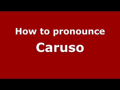 How to pronounce Caruso (Spanish/Argentina) - PronounceNames.com