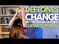 Change (In the House of Flies) Deftones Guitar Tutorial - Guitar Lessons with Stuart!