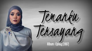 Temanku Tersayang | Liza Hanim lirik