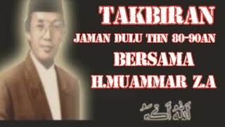 Download lagu TAKBIRAN JAMAN DULU ERA THN 80-90an BERSAMA H.MUAMMAR Z.A mp3