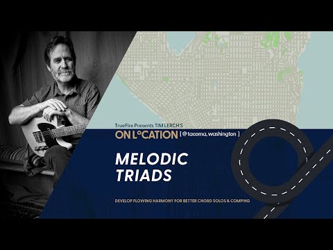 Tim Lerch - TrueFire "Melodic Triads"