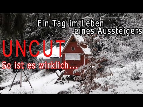 Ein Tag im Leben eines Aussteigers. So ist es wirklich im Wald zu wohnen! +++Uncut+++