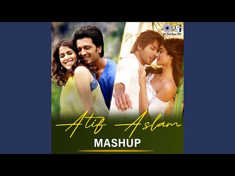 Atif Aslam (Mashup)
