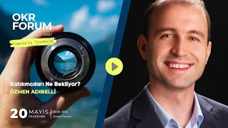 Özmen Adıbelli  |  OKR Forum Türkiye 20 Mayıs
